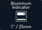 Upgrade to Aluminum Indicator 1"